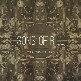 SONS OF BILL - The Gears