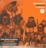 Sons Of Kemet - Your Queen Is A Reptile