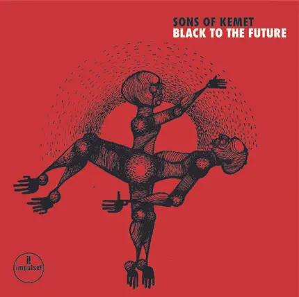 Sons Of Kemet - Black To The Future