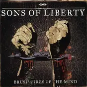Sons of Liberty - Brush Fires of the Mind