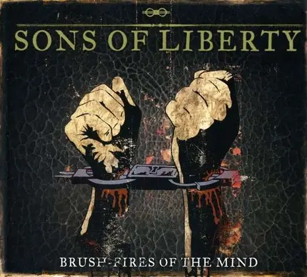 Sons of Liberty - Brush Fires of.. -Ltd-