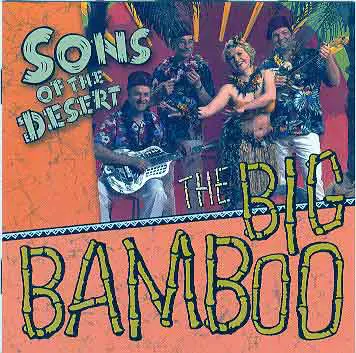 Sons Of The Desert - The Big Bamboo