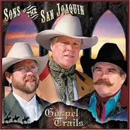 Sons Of The San Joaquin - Gospel Trails