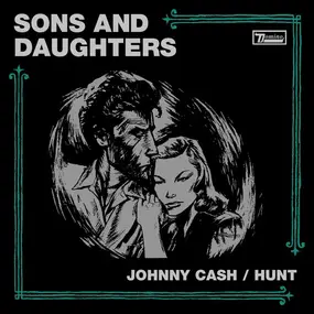 Sons and Daughters - Johnny Cash / Hunt