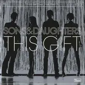 Sons and Daughters - This Gift / The Party