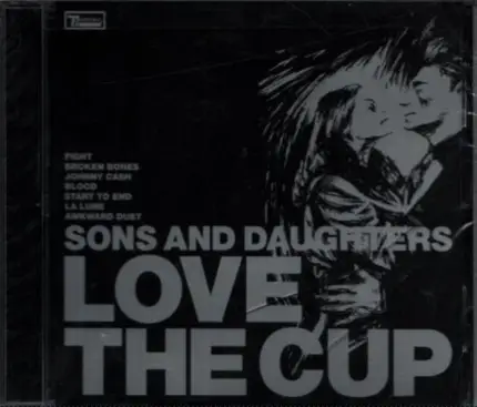 Sons And Daughters - Love the cup