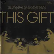 Sons and Daughters - This Gift