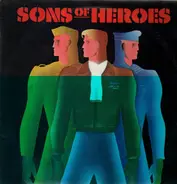 Sons Of Heroes - Sons of Heroes