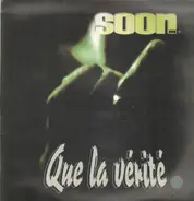 Soon E MC - Que La Vérité