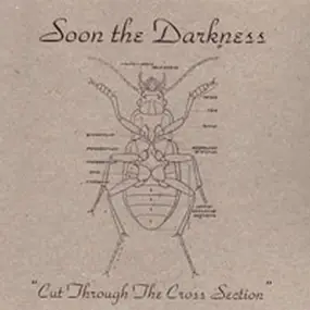 Soon The Darkness - Cut Through The Cross Section