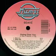 Soavé - Crying Over You