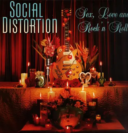 Social Distortion - Sex, Love and Rock 'N' Roll