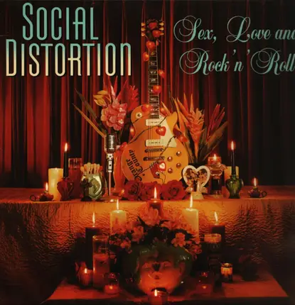 Social Distortion - Sex, Love and Rock 'N' Roll