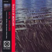 CD - Social Interiors - Traces Of Mercury
