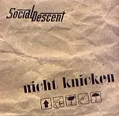 SOCIAL DESCENT - NICHT KNICKEN