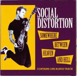 Social Distortion - Somewhere Between Heaven and Hell
