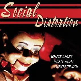 Social Distortion - White Light, White Heat, White Trash