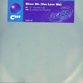 Soda Club - Show Me (You Love Me)