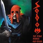 Sodom - In The Sign Of Evil / Obsessed By Cruelty