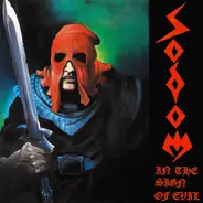 Sodom - In The Sign Of Evil / Obsessed By Cruelty