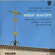 7inch Vinyl Single - Soeur Sourire - Fleur De Cactus = Kleine Schwester Kaktusblüte / Alleluia = Halleluja / Dominique = Dominikus / Résurrection = Die Auferstehung