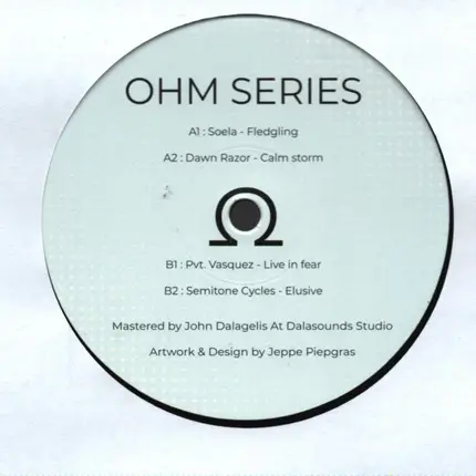 Soela, Dawn Razor, Pvt. Vasquez, Semitone Cycles - Ohm Series 4