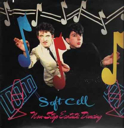 Soft Cell - Non Stop Ecstatic Dancing