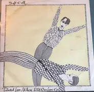 Soft Cell - Tainted Love / Where Did Our Love Go / Tainted Dub