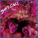 LP - Soft Cell - The Art Of Falling Apart