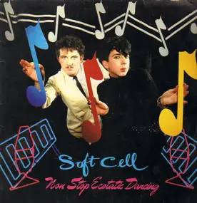 Soft Cell - Non Stop Ecstatic Dancing