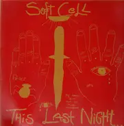 Soft Cell - This Last Night in Sodom