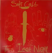 Soft Cell - This Last Night in Sodom