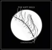 The Soft Hills - Chromatisms