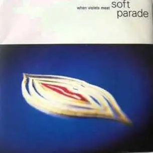 Soft Parade - When Violets Meet