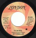 7inch Vinyl Single - Soft Pedalling - It's So Nice / Rolling On Home - 1st Pressing