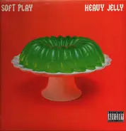 Soft Play - Heavy Jelly