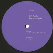 Soft Traffic - Subcaeruleus EP