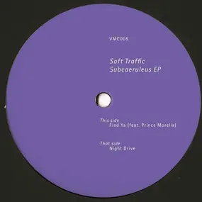 Soft Traffic - Subcaeruleus EP