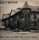 12inch Vinyl Single - Soft War - One Day It Will All Come Down - Incl. insert