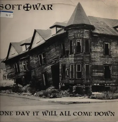 Soft War - One Day It Will All Come Down
