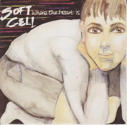 Soft Cell - Where The Heart Is