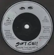 7'' - Soft Cell - Where The Heart Is - Silver Injection moulded label
