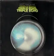 Soft Machine - Triple Echo