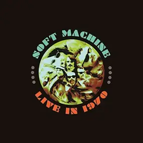 The Soft Machine - Live In 1970
