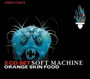 Soft Machine - Orange Skin Food