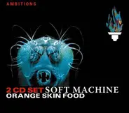 Soft Machine - Orange Skin Food
