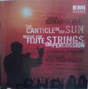 Sofia Gubaidulina - Emmanuel Pahud , Mstislav Rostropovich , London Voices , The London Symphony Or - The Canticle Of The Sun / Music For Flute, Strings And Percussion