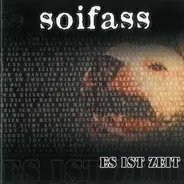 Soifass - Es Ist Zeit