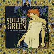 Soilent Green - Sewn Mouth Secrets