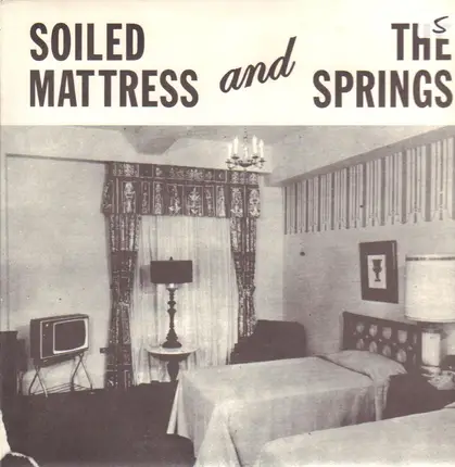 Soiled Mattress And The Springs - Springtime!